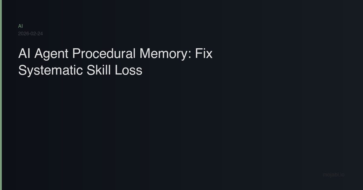 AI agent procedural memory architecture - fixing systematic skill loss in multi-agent systems